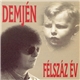 Demjén - Félszáz Év